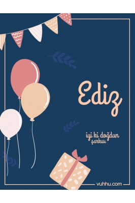 Ediz İçin Çocuk Doğum Günü...