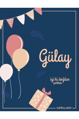 Gülay İçin Çocuk Doğum Günü...
