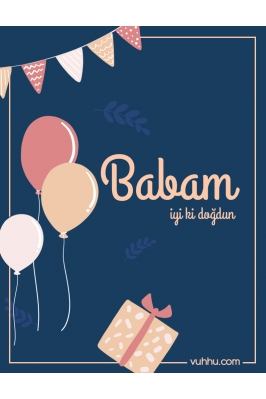 Babam İçin Çocuk Doğum Günü...